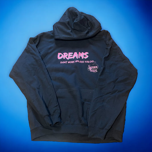 Superior Therapy Dreams Dont Work Unless You Do Hoodie