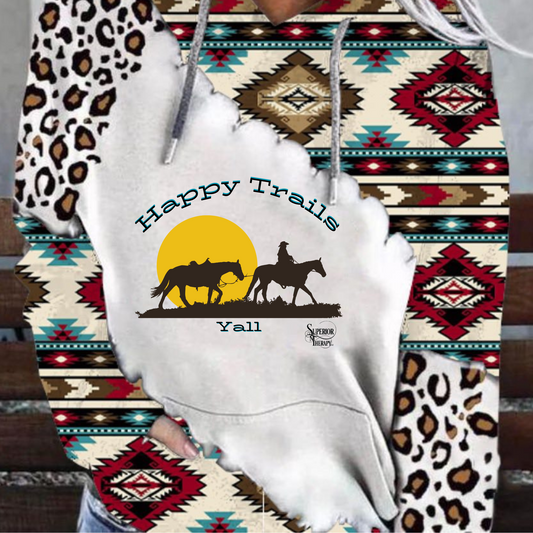 Happy Trails Yall- Superior Therapy Designer Hoodie